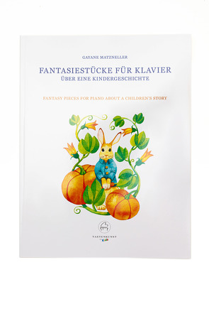 Fantasiestücke für Klavier über eine Kindergeschichte von Matzneller,  Gayane