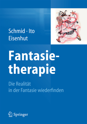 Fantasietherapie von Eisenhut,  Rebecca, Ito,  Kae, Schmid,  Gary Bruno