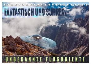 Fantastisch und surreal – unbekannte Flugobjekte (Tischkalender 2024 DIN A5 quer), CALVENDO Monatskalender von Thoermer,  Val