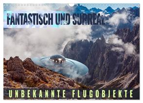 Fantastisch und surreal – unbekannte Flugobjekte (Wandkalender 2024 DIN A3 quer), CALVENDO Monatskalender von Thoermer,  Val