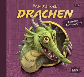 Fantastische Drachen von Fuhrmann,  Romanus, Neuschaefer,  Katharina