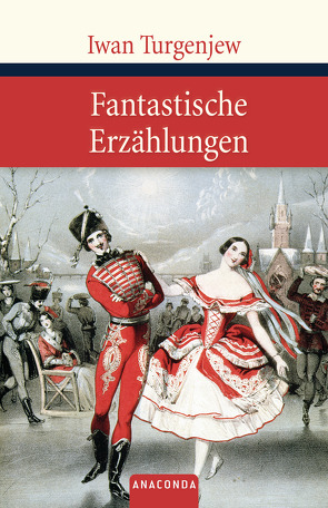 Fantastische Erzählungen von Eliasberg,  Alexander, Turgenjew,  Iwan