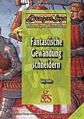 Fantastische Gewandung schneidern von Rother,  Katja, Rother,  Stephan, Städtler-Ley,  Stefan