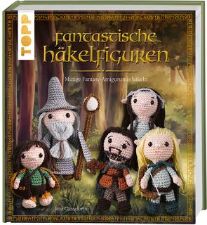 Fantastische Häkelfiguren von Ganseforth,  Jana