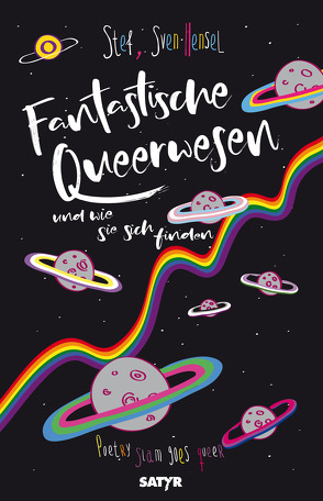 Fantastische Queerwesen von Anschein,  Ella, Blanke,  Annika, Bock-Springer,  Suse, Bokowski,  Paul, Boys,  Textstreet, Catrin,  Kim, Dreier,  Eva, Glasauer,  Nuria, Hader,  Anna, Heinrich,  Rebecca, Hensel,  Sven, Herzig,  Jonin, Hofmann,  Katja, Kempter,  Felix, Kokesch,  Sebastian, Kramer,  Samuel, Leah,  Leaf, Liebert,  Selina, Medusa,  Mieze, Muchwitsch,  Julia, Mügge,  Vivien, Niederseer,  Florian, Odoevskaya,  Maria Victoria, Pohn,  Ramona, Rieger,  Veronika, Ritter,  Christian, Roherwasser,  Barbara, Runge,  Kai, Rusche,  Nils, Stef, Surmann,  Volker, Teufel,  Anna, von Dewitz,  Henrik, Wehrli,  Runa, Weyrauch,  Martin