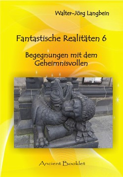 Fantastische Realitäten 6 von Langbein,  Walter-Jörg