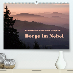 Fantastische Schweizer Bergwelt – Berge im Nebel (Premium, hochwertiger DIN A2 Wandkalender 2020, Kunstdruck in Hochglanz) von Friederich,  Rudolf