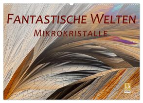 Fantastische Welten Mikrokristalle (Wandkalender 2024 DIN A2 quer), CALVENDO Monatskalender von Becker,  Silvia