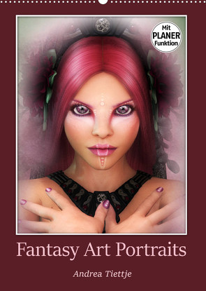 Fantasy Art Portraits (Wandkalender 2022 DIN A2 hoch) von Tiettje,  Andrea