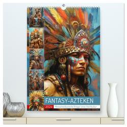 Fantasy-Azteken. Mesoamerikanische Krieger einer Hochkultur (hochwertiger Premium Wandkalender 2024 DIN A2 hoch), Kunstdruck in Hochglanz von Hurley,  Rose