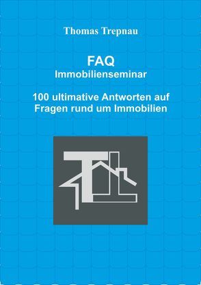 FAQ Immobilienseminar von Trepnau,  Thomas