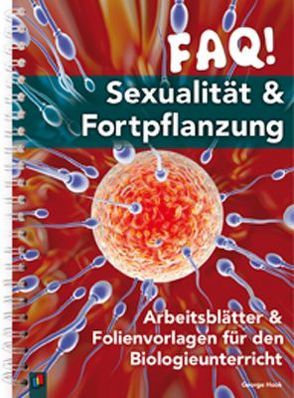 FAQ! Sexualität & Fortpflanzung von Hook,  George