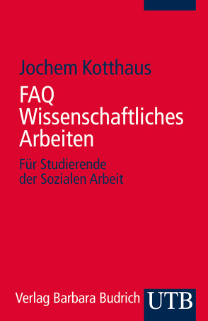 FAQ Wissenschaftliches Arbeiten von Kotthaus,  Jochem