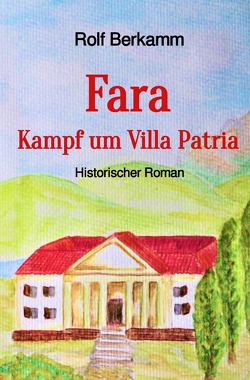 Fara – Kampf um Villa Patria von Berkamm,  Rolf, Chamberlain,  Susan