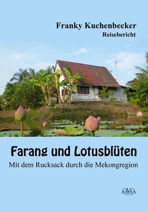 Farang und Lotusblüten von Kuchenbecker,  Franky