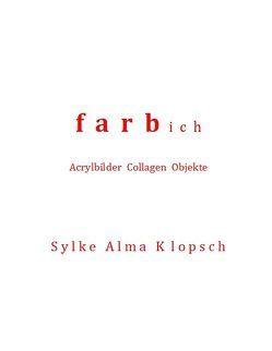 farb ich von Klopsch,  Sylke Alma