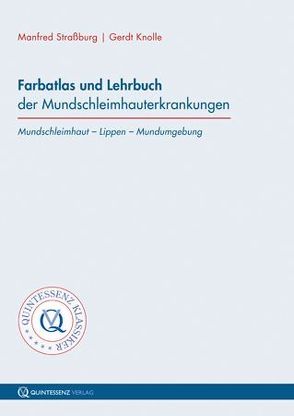 Farbatlas und Lehrbuch der Mundschleimhauterkrankungen von Knolle,  Gerdt, Strassburg,  Manfred