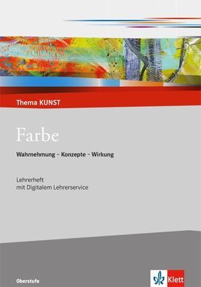 Farbe. Wahrnehmung – Konzepte – Wirkung von Krämer,  Thorsten