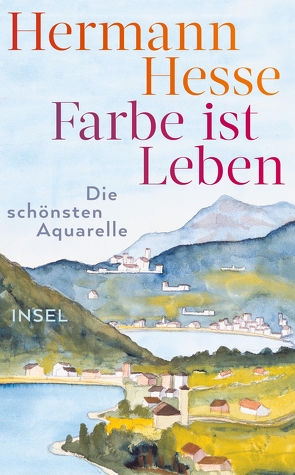 Farbe ist Leben von Hesse,  Hermann, Michels,  Volker