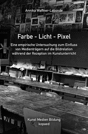 Farbe – Licht – Pixel von Waffner-Labonde,  Annika