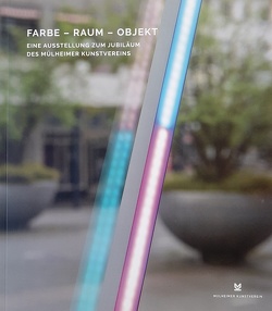 FARBE – RAUM – OBJEKT