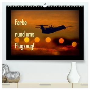 Farbe rund ums Flugzeug! (hochwertiger Premium Wandkalender 2024 DIN A2 quer), Kunstdruck in Hochglanz von Siemon-Mohrdieck,  Martina