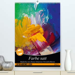 Farbe satt (Premium, hochwertiger DIN A2 Wandkalender 2021, Kunstdruck in Hochglanz) von Gruch,  Ulrike