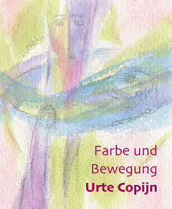 Farbe und Bewegung von Copijn,  Urte