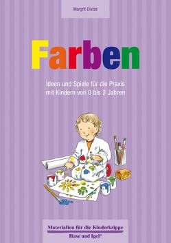 Farben 0-3 Jahre von Dietze,  Margrit