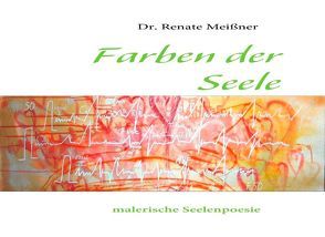 Farben der Seele von Meissner,  Renate