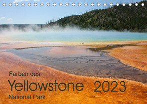 Farben des Yellowstone National Park 2023 (Tischkalender 2023 DIN A5 quer) von Zimmermann,  Frank
