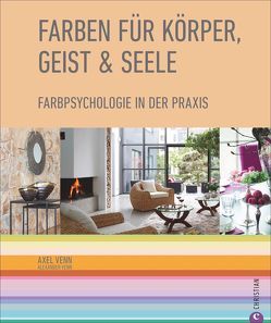 Farben für Körper, Geist und Seele von Düpper,  Christoph, Orth,  Heiner, Venn,  Axel