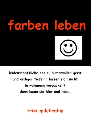 farben leben von Milchrahm,  Trixi