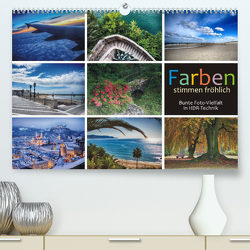 Farben stimmen fröhlich – Bunte Foto-Vielfalt in HDR-Technik (Premium, hochwertiger DIN A2 Wandkalender 2023, Kunstdruck in Hochglanz) von J. Richtsteig,  Walter