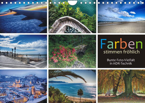 Farben stimmen fröhlich – Bunte Foto-Vielfalt in HDR-Technik (Wandkalender 2023 DIN A4 quer) von J. Richtsteig,  Walter