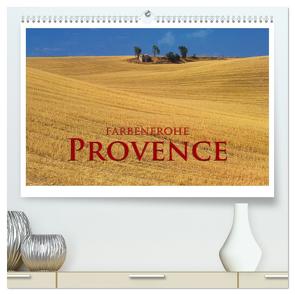 Farbenfrohe Provence (hochwertiger Premium Wandkalender 2024 DIN A2 quer), Kunstdruck in Hochglanz von Janka,  Rick