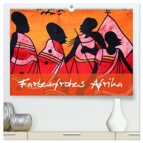 Farbenfrohes Afrika (hochwertiger Premium Wandkalender 2024 DIN A2 quer), Kunstdruck in Hochglanz von Werner Altner,  Dr.