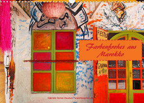 Farbenfrohes aus Marokko (Wandkalender 2023 DIN A3 quer) von Gerner-Haudum,  Gabriele