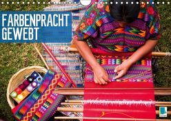 Farbenpracht gewebt (Wandkalender 2019 DIN A4 quer) von CALVENDO