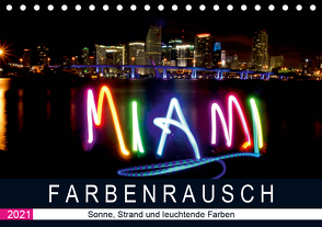 Farbenrausch in Miami Beach (Tischkalender 2021 DIN A5 quer) von CALVENDO