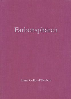 Farbensphären von Collot d'Herbois,  Liane, Goebel,  Hildegard, Hambrecht,  E Leonora, Hauschka,  Margarethe