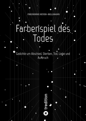 Farbenspiel des Todes von Heyer-Bellmann,  Frederike