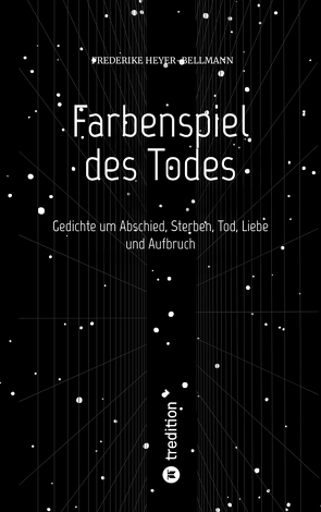 Farbenspiel des Todes von Heyer-Bellmann,  Frederike