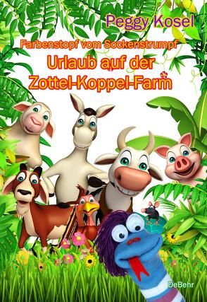 Farbenstopf vom Sockenstrumpf – Urlaub auf der Zottel-Koppel-Farm von Kosel,  Peggy