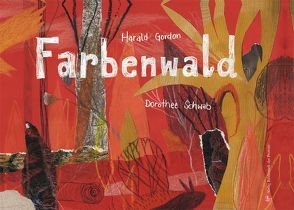 Farbenwald von Gordon,  Harald, Schwab,  Dorothee