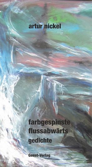 farbgespinste flussabwärts von Nickel,  Artur