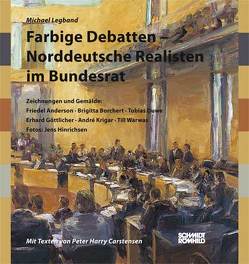 Farbige Debatten von Anderson,  Friedel, Borchert,  Brigitta, Carstensen,  Peter H, Duwe,  Tobias, Göttlicher,  Erhard, Hinrichsen,  Jens, Krigar,  André, Legband,  Michael, Warwas,  Till