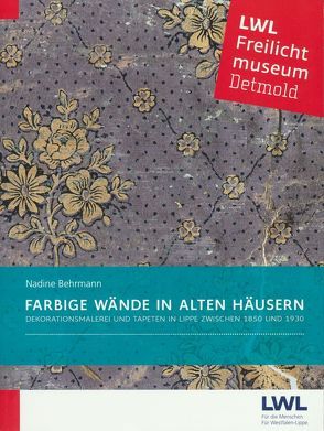 Farbige Wände in alten Häusern von Behrmann,  Nadine