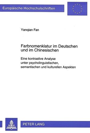 Farbnomenklatur im Deutschen und im Chinesischen von von der Lippe-Fan,  Yanqian