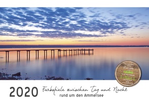 Farbspiele zwischen Tag und Nacht rund um den Ammersee (Wandkalender 2020 DIN A3 quer) von Hust,  Tanja